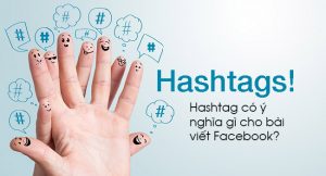 Hashtag có ý nghĩa gì cho bài viết Facebook?